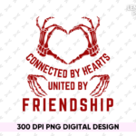 Connected by Hearts, United by Friendship PNG