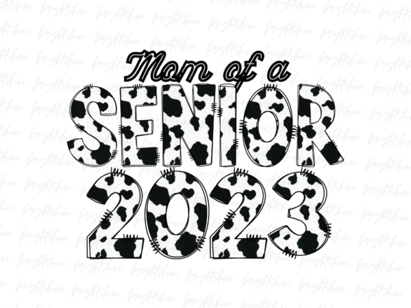 Cowhide Mom of a Senior 2023 T-Shirt Design