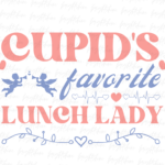 Cupid's Favorite Lunch Lady PNG Design