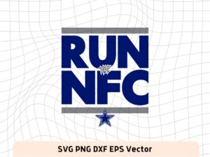 Dallas Cowboys RUN the NFC Cricut SVG PNG EPS DXF File