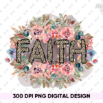 Faith PNG Sublimation Design File