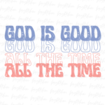 God is Good All the Time Retro Png File