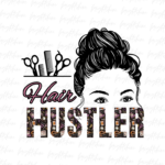 Hair Hustler Design Sublimation