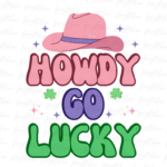 Howdy Go Lucky Western Rodeo St Patricks PNG File