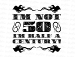 I\'m not 50, I\'m half a century! Shirt