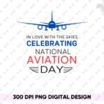 In Love with the Skies Celebrating National Aviation Day Shirt