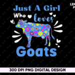 Just A Girl who Loves Goats PNG