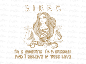 Libra I'm a romantic, I'm a dreamer, and I believe in true love Shirt Design