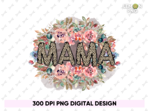 Mama PNG Sublimation Design File