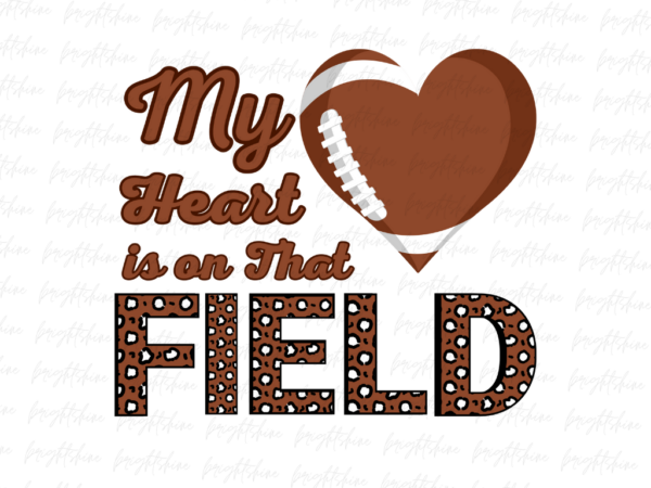 My Heart is on That Field PNG Design