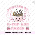 Powered By K-Pop and Ramen PNG Design