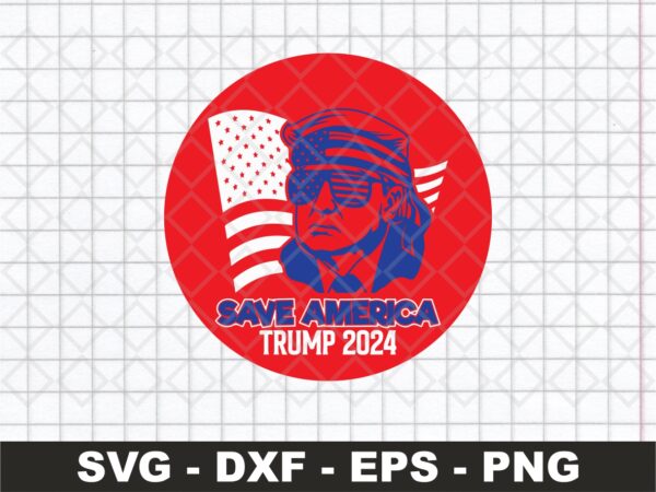 SAVE AMERICA TRUMP 2024