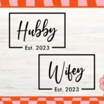 Wifey SVG, Hubby SVG, Wedding Est 2023, Instant Download, PNG, EPS