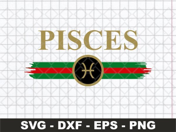 Zodiac Signs Pisces SVG File, Gucci Pisces Shirt Design PNG