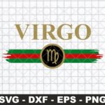 Zodiac Signs Virgo SVG Image File, Cricut Gucci Taurus Shirt Design PNG