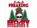 I Am So Freaking Merry Christmas PNG Design