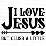 I love jesus but cluss a little digital image SVG PNG