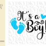 It is A Boy Design for Cricut, Silhouette Cameo, DTG or DTF