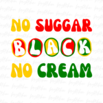 Juneteenth no sugar no cream png Design