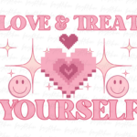 Love & Treat Yourself, Valentine's Day, Valentine png, Love Valentine Design File