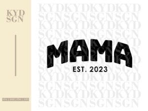 Mama Est 2023 SVG vector