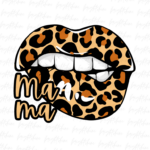 Mama leopard png Design Sublimation