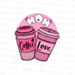 Mom coffee cups png Mug Sublimation Design