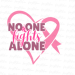 No one fights alone png Digital Download