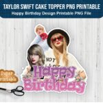 Taylor Swift Cake Topper PNG Printable, Happy Birthday