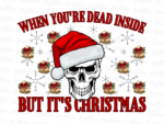 When You Dead Inside But It\'s Christmas png PDF