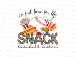 i\'m just here for the snack baseball sister png Digital File