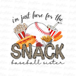 i'm just here for the snack baseball sister png Digital File