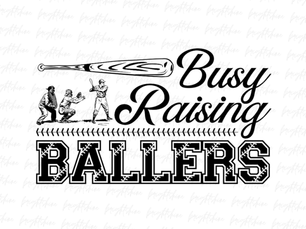 Busy Raising Ballers PNG Design