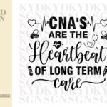 CNA's Are The Heartbeat of Long Term Care Svg