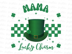 Mama's Lucky Charm PNG Design Sublimation