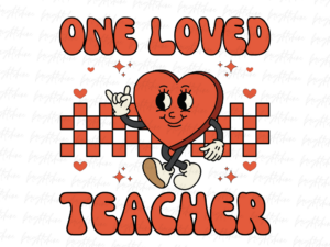 One Loved Teacher PNG Design Sublimation