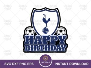 Tottenham Hotspur Birthday Cake Topper Design Download, PNG Printable, Vector