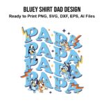 bluey shirt dad design svg, vector, bluey DIY png file