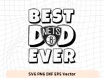 Best Dad Ever Brooklyn Nets NBA Team SVG, Brooklyn Nets Shirt Design