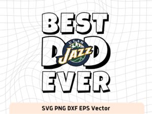 Best Dad Ever Utah Jazz NBA Team SVG, Utah Jazz Shirt Design