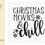 Christmas Movie and Chill SVG Cricut