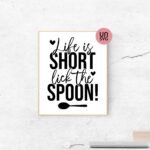 Life is Short lick the spoon! SVG