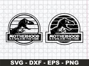 Motherhood is a Walk in the Park SVG