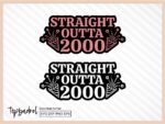 Straight Outta 2000 Birthday Shirt Design Vector Download PNG SVG