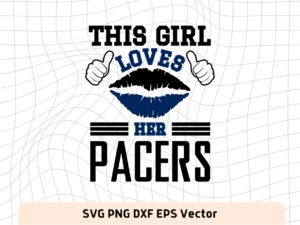 This Girl Love Pacers SVG Vector PNG, Pacers T-Shirt Design Ideas for Girl Download