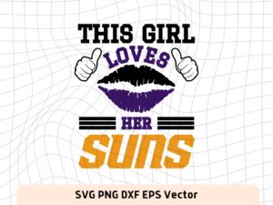 This Girl Love Suns SVG Vector PNG, Suns T-Shirt Design Ideas for Girl Download