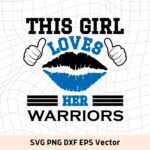 This Girl Love Warriors SVG Vector PNG, Warriors T-Shirt Design Ideas for Girl Download