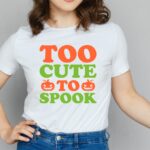 Too Cute to Spook SVG