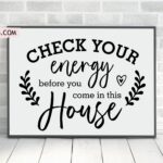 check your energy before you come in this house SVG