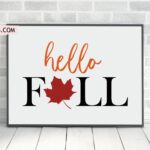 Hello Fall Sign SVG, Maple Leaf Clipart, Fall Printable Poster